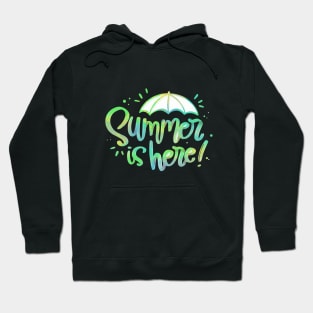 Summer is here Hoodie